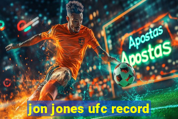 jon jones ufc record